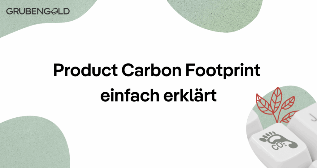 Product Carbon Footprint einfach erklärt